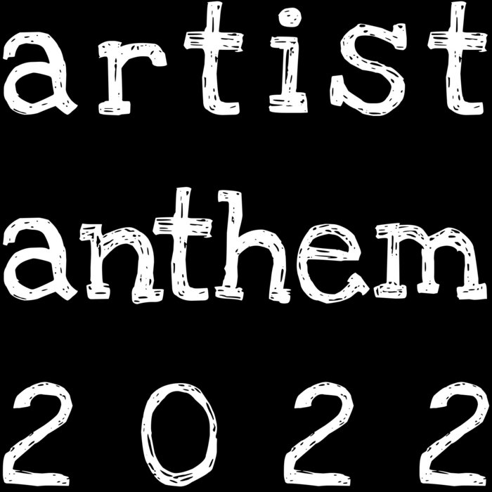Artist Anthem 2022 LEX the Lexicon Artist