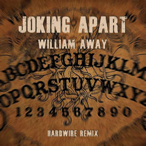 Joking Apart - William Away (HardWire Remix) cover art