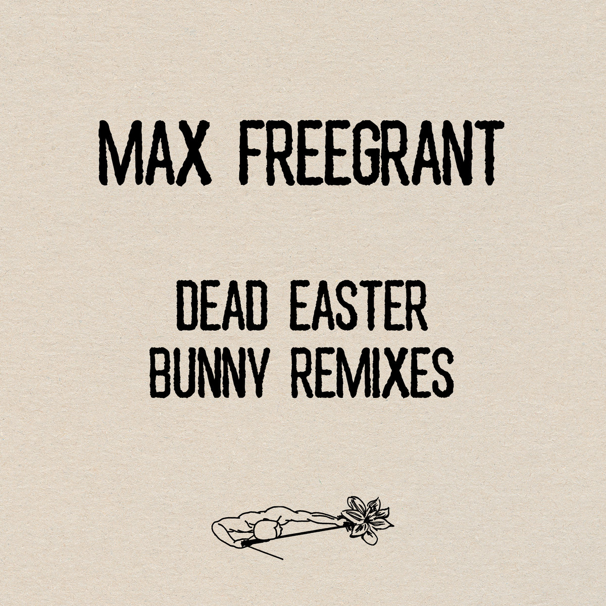 Max Freegrant - Dead Easter Bunny | Secret Weapon Records