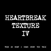 HEARTBREAK TEXTURE IV [TF00360] [FREE] cover art