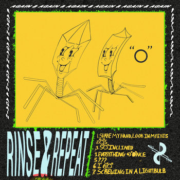 O ' ' | Rinse & Repeat