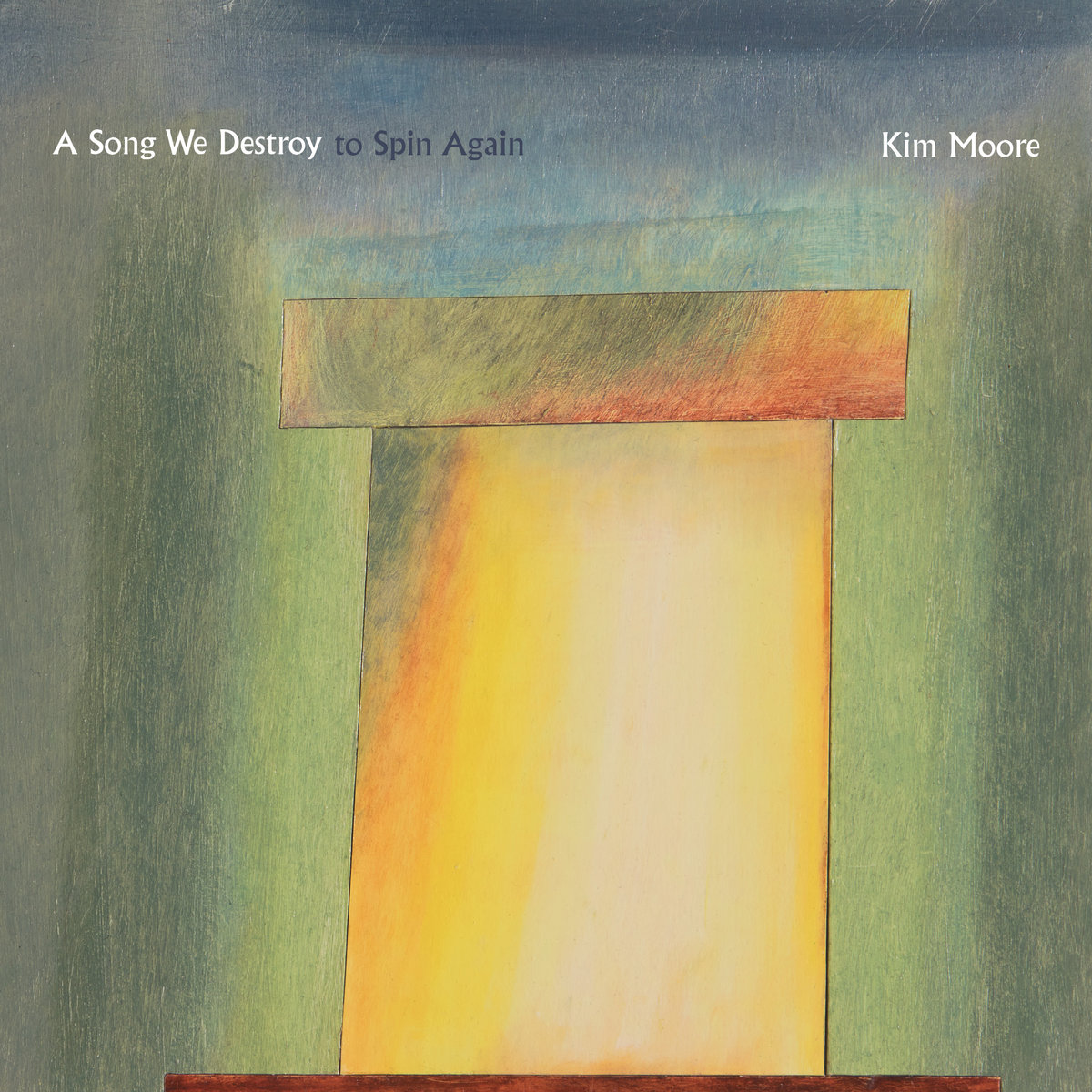 A Song We Destroy to Spin Again | Kim Moore, image size:1200x1200