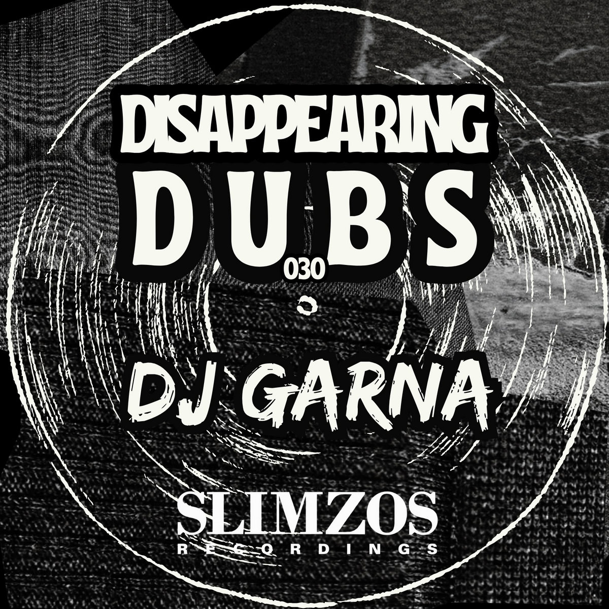 Disappearing Dubs 030 — DJ Garna