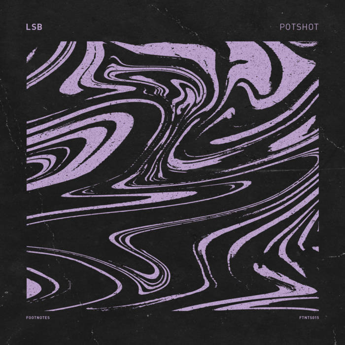 Potshot (Original/Anile Remixes) | lsb, anile | footnotes