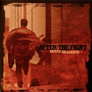 After the Fight — Basura Solamente