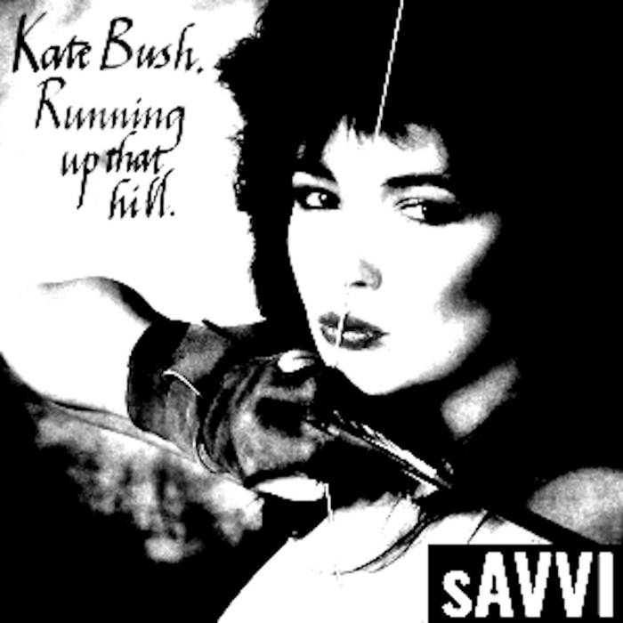 Kate Bush - Running Up That Hill (sAVVI Remix) WAV | eSQUIRE