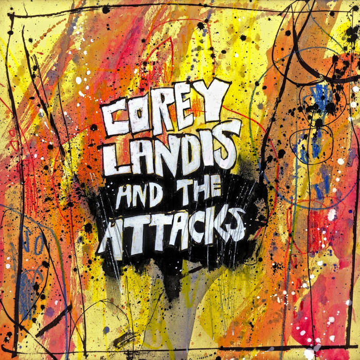 Corey Landis and The Attacks