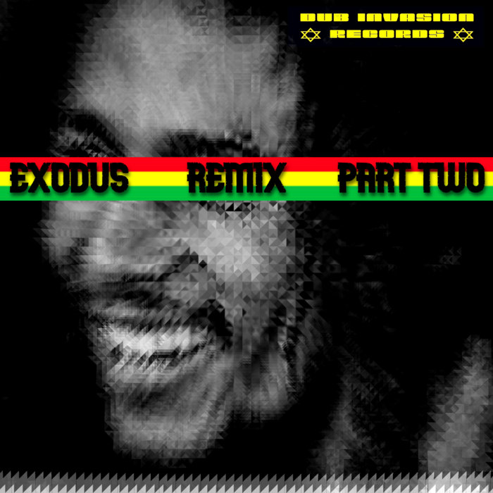 EXODUS RMX PT.2 | DUB INVASION RECORDS