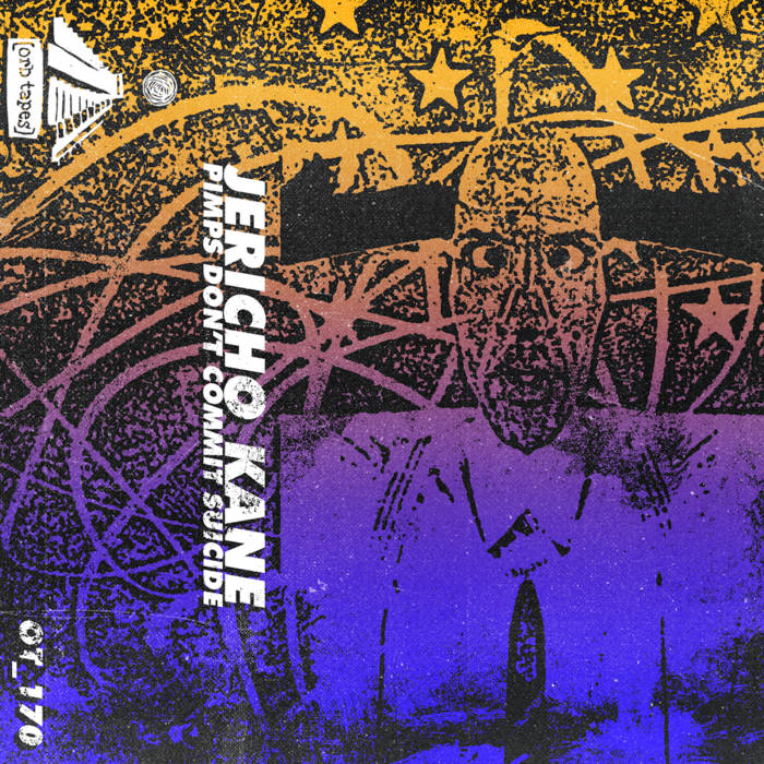 Pimps Don't Commit Suicide | Jericho Kane | Orb Tapes