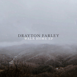 Drayton Farley — Walk Home EP