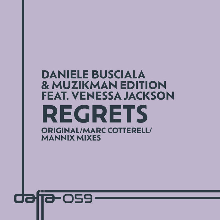 Daniele Busciala & Muzikman Edition feat. Venessa Jackson-Regrets (incl. Marc Cotterell/Mannix Remixes)