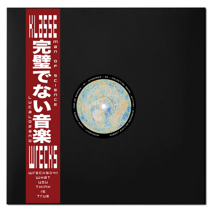 'Man of Science' EP Luca Lozano Klasse Wrecks