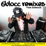6Blocc Remixes [Free EP]
