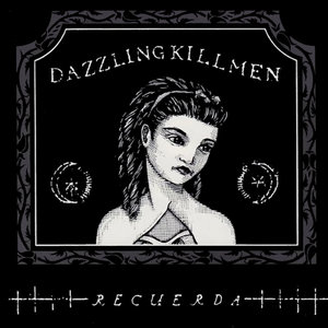 Dazzling Killmen — Recuerda