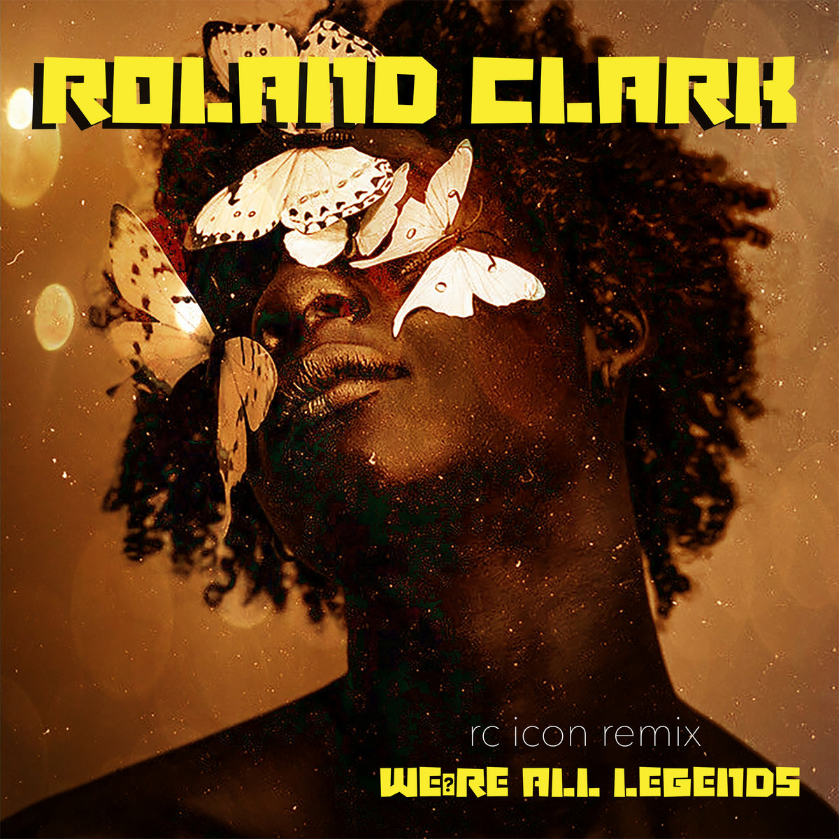 We're All Legends (RC Icon Remix) | Roland Clark