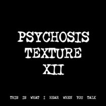 PSYCHOSIS TEXTURE XII [TF00608] [FREE] cover art