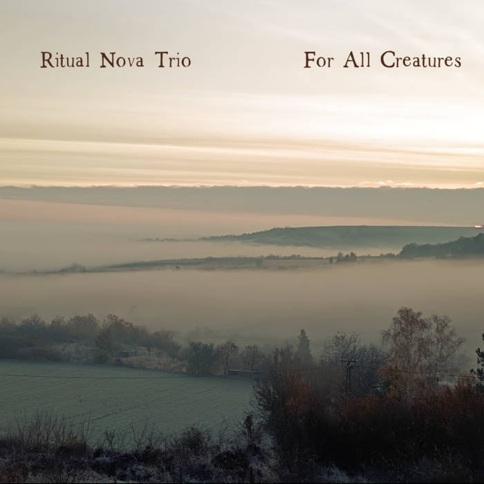 For All Creatures | Ritual Nova Trio | Boris Kovač