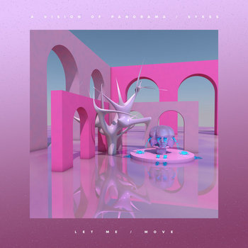 A Vision of Panorama & Sykes / Let Me b/w Move EP A Vision of Panorama & Sykes / Let Me b/w Move EP