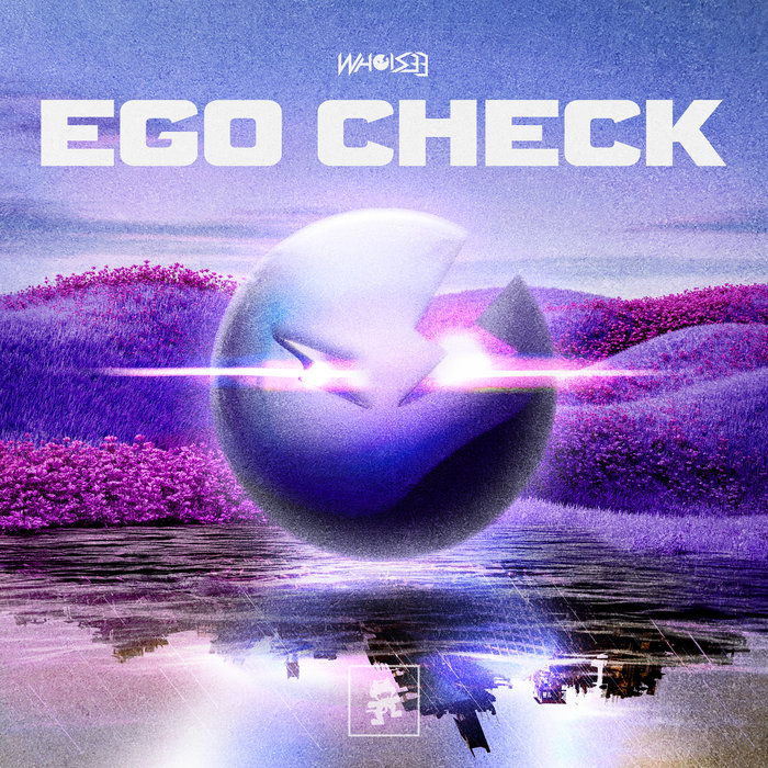 Ego Check | WHOiSEE | Monstercat