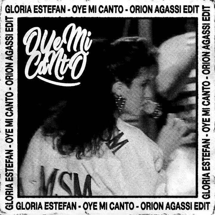 Gloria Estefan - Oye Mi Canto (Orion Agassi Edit) | Orion Agassi
