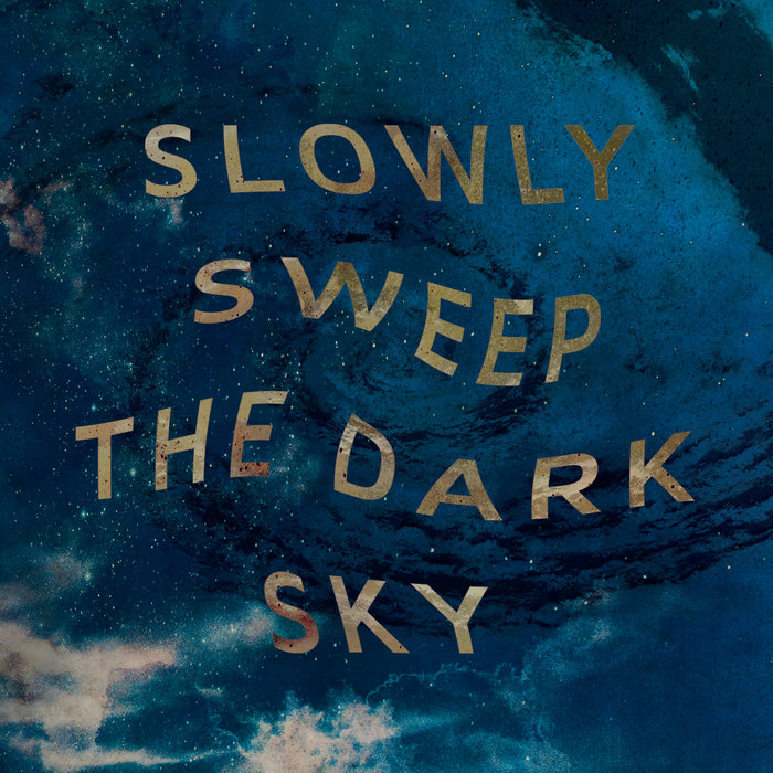 Slowly Sweep The Dark Sky EuchMad