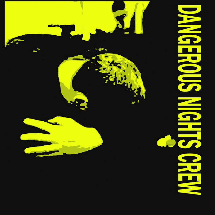 Dangerous Nights Crew - Discography 1980-1983 | Dangerous
