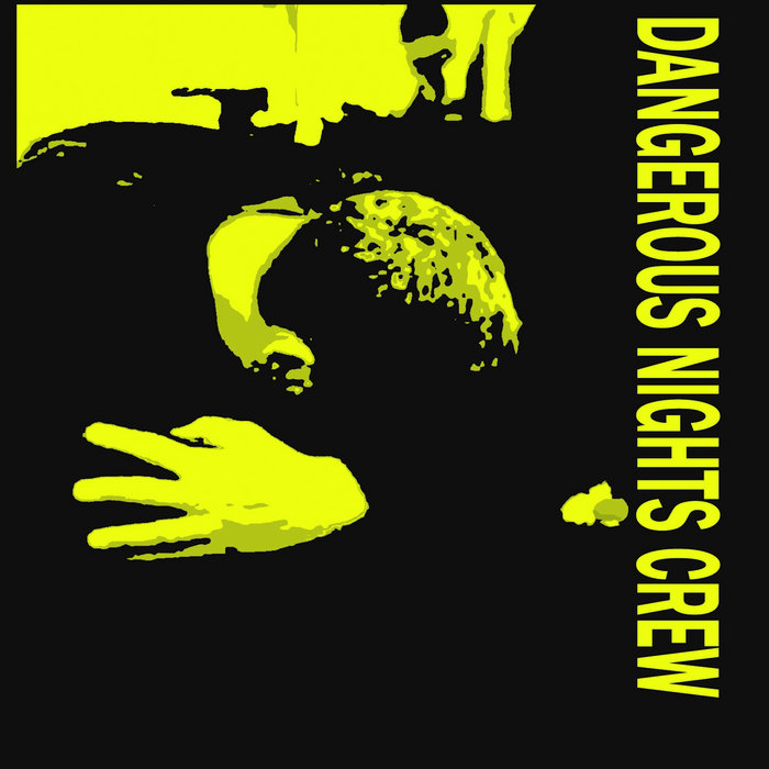 Dangerous Nights Crew - Discography 1980-1983 | Dangerous Nights