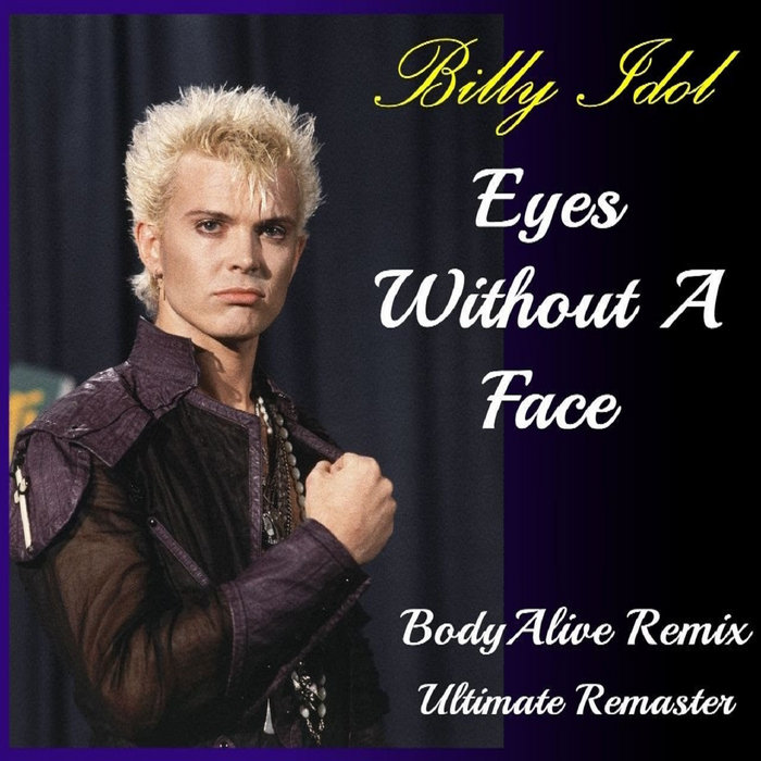 Billy Idol Eyes Without A Face (BodyAlive Multitracks Remix) Deejay