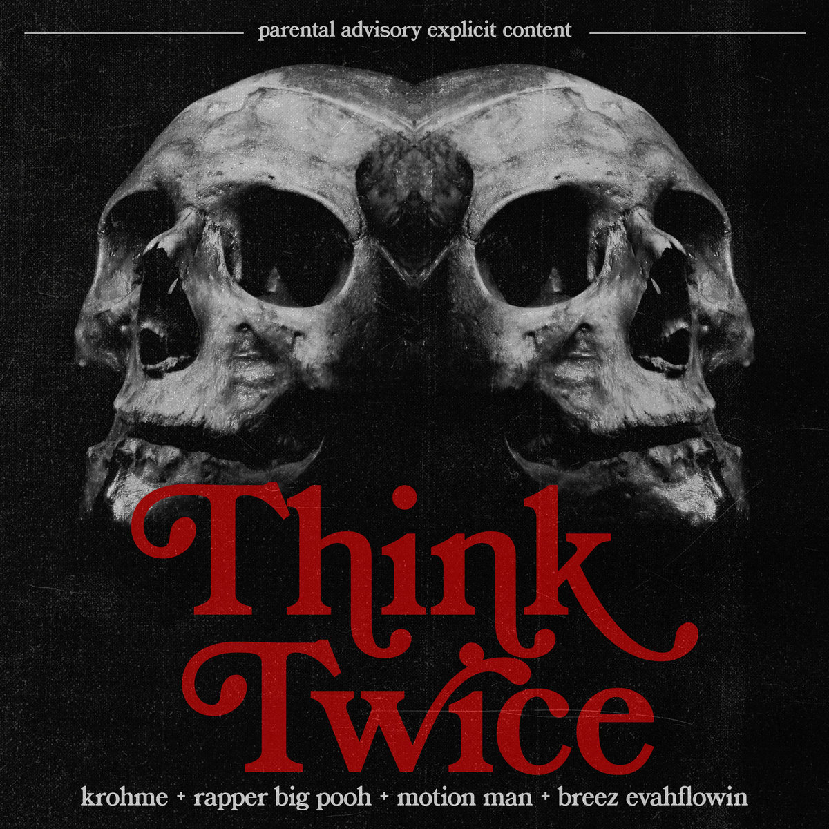 Think Twice (feat. Rapper Big Pooh, Motion Man & Breez Evahflowin) — Krohme