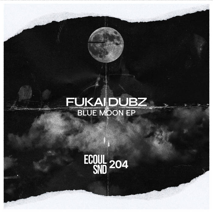 アイドル Blue Moon Blue Moon | FUKAI DUBZ | ECOUL SND