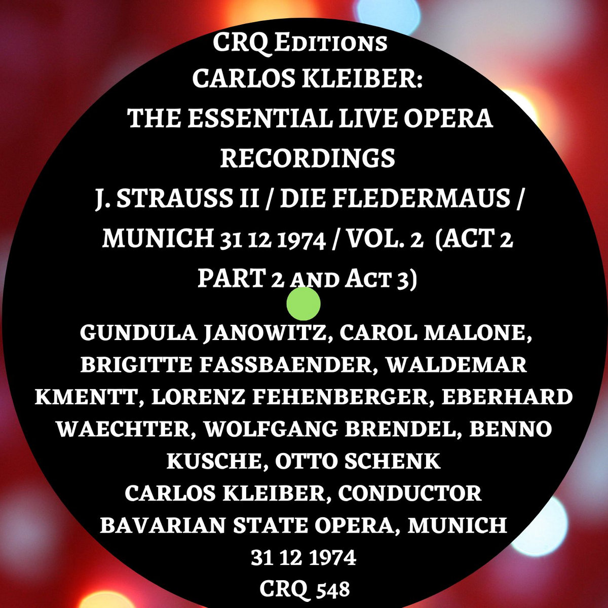 CRQ 548 CARLOS KLEIBER THE ESSENTIAL LIVE OPERA RECORDINGS J STRAUSS