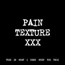 PAIN TEXTURE XXX [TF00717] cover art