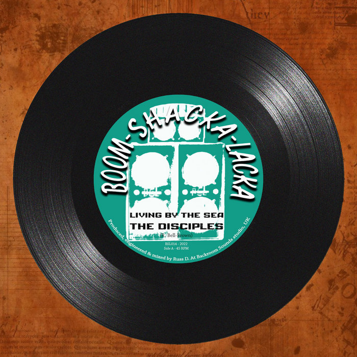 Living By The Sea / Rockstone Dub, by The Disciples