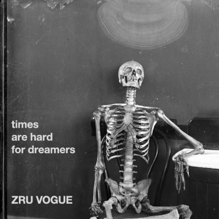 Times Are Hard For Dreamers