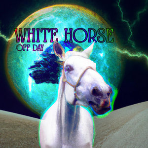 Off Day — WHITE HORSE