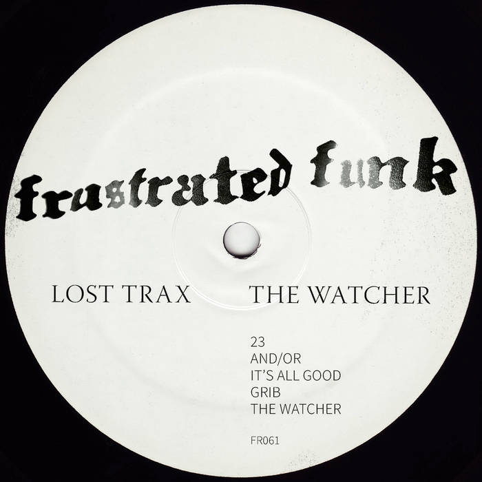 The Watcher | Lost Trax | Frustrated Funk