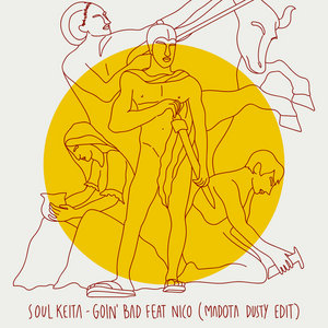 Soul Keita - Goin' Bad feat. Nico (Madota Dusty Edit) cover