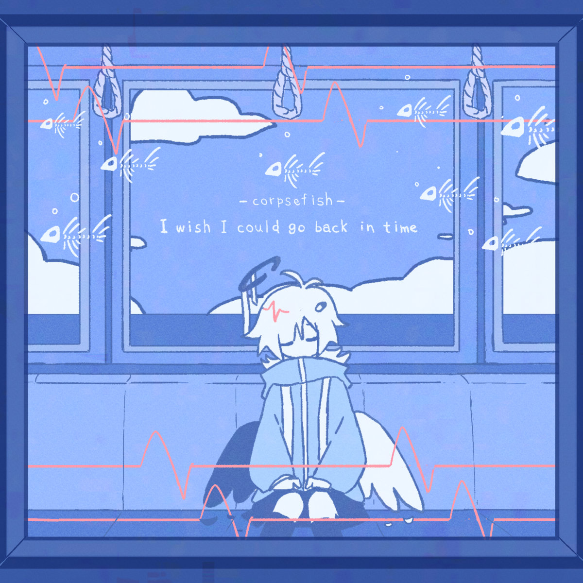 I wish I could go back in time | corpsefish