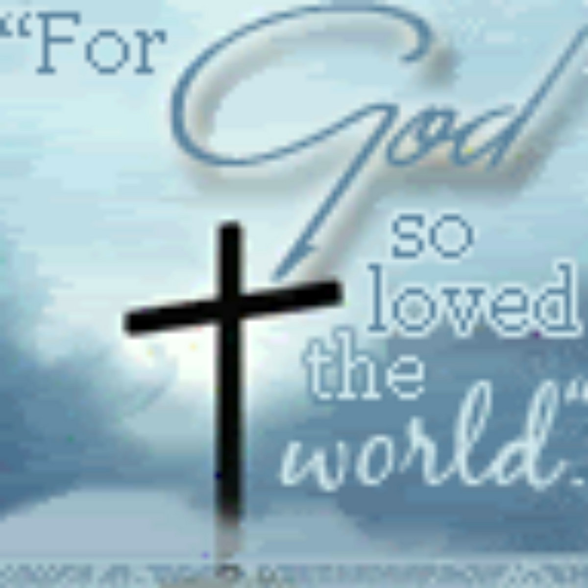 from FOR GOD SO LOVED THE WORLD by BETTY AND GLENN