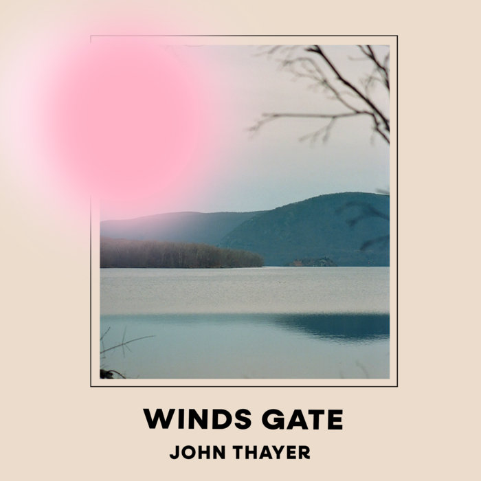 John Thayer - Winds Gate