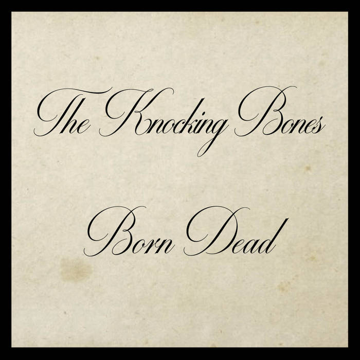 THE KNOCKING BONES - Born Dead - Hard Blues Punk A1595712769_16