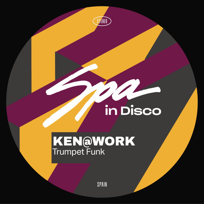 [SPA338] KEN@WORK - Trumpet Funk | KEN@WORK | Spa In Disco
