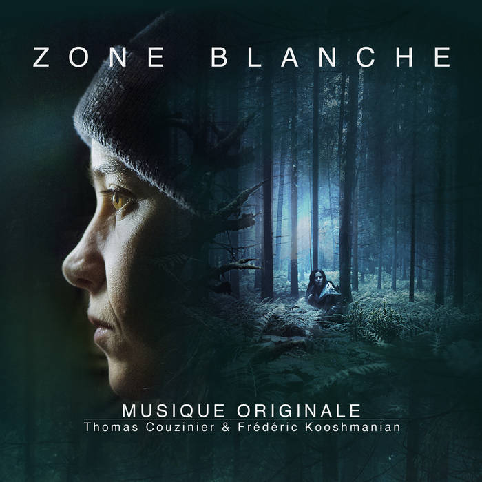 Zone Blanche Original Soundtrack Thomas Couzinier Frederic Kooshmanian Superpitch