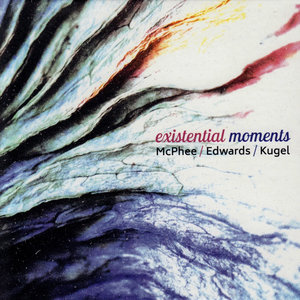 Existential MomentsJoe McPhee, John Edwards & Klaus Kugel cover