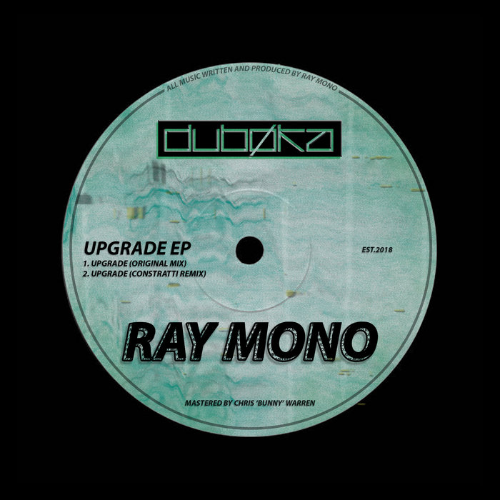 Ray Mono - Upgrade EP [DBKAF001] | Dubøka Records