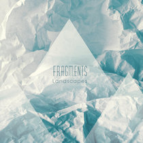 Fragments — Landscapes