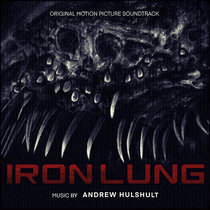Andrew Hulshult — Iron Lung (Original Motion Picture Soundtrack)