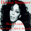 Donna Summer - Bad Girls (Groove Remix 2016 E. Persueder)