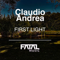 Claudio Andrea — First Light (Original Mix)