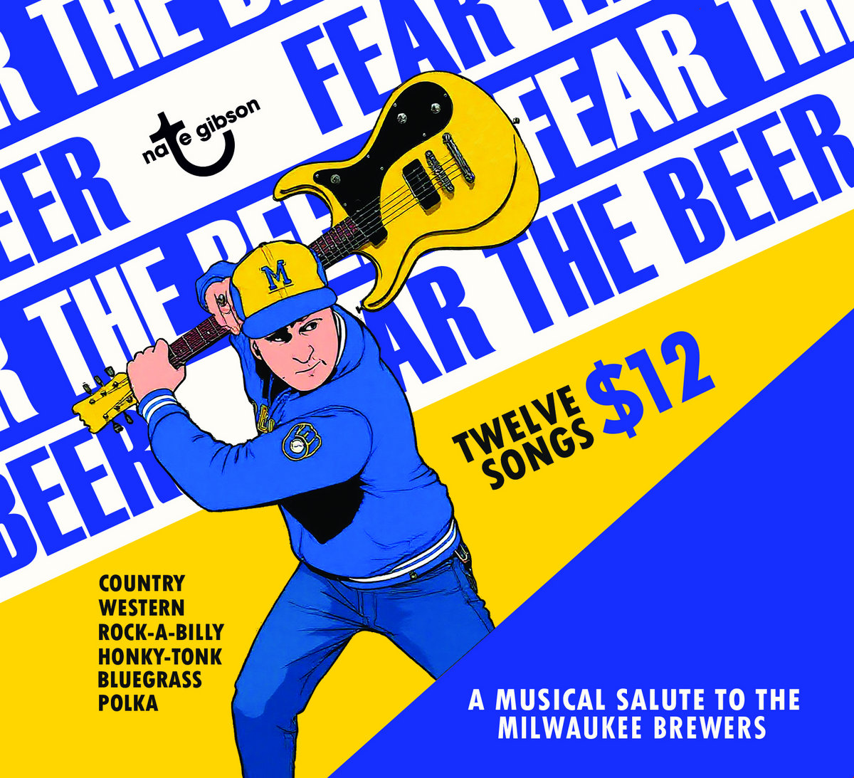 Fear the Beer: A Musical Salute to the Milwaukee Brewers | Nate Gibson